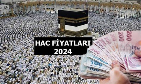 HAC FİYATI NE KADAR 2024 Hac fiyatları belli oldu mu İşte son durum