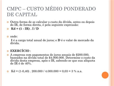 Na Formula Do Custo Medio Ponderado De Capital Wi Representa