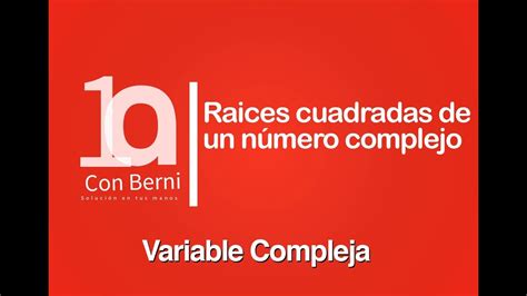 Raices Cuadradas De Un Número Complejo Youtube