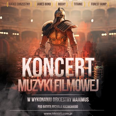 Koncert Muzyki Filmowej W Wykonaniu Orkiestry Maximus Pozna Kupuj