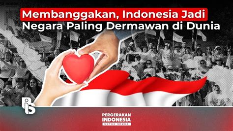 Membanggakan Indonesia Jadi Negara Paling Dermawan Di Dunia El Zayya