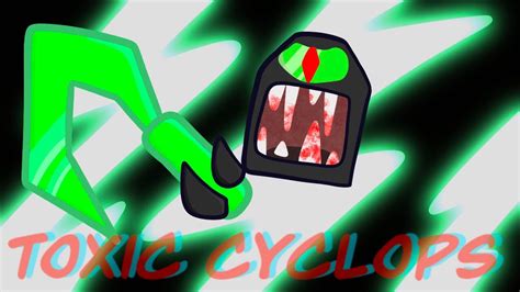 Toxic Cyclops New Entity Cube Runners YouTube