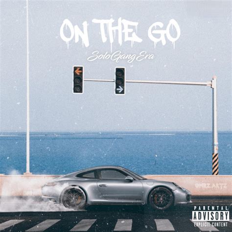 On The Go Single By Solo Gang Era Spotify