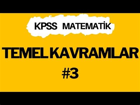 6 KPSS MATEMATİK TEMEL KAVRAMLAR 3 2024 YouTube