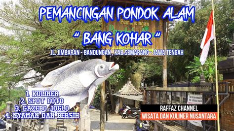 Pemancingan Bang Kohar Bandungan Kuliner Spot Foto Bersih Nyaman