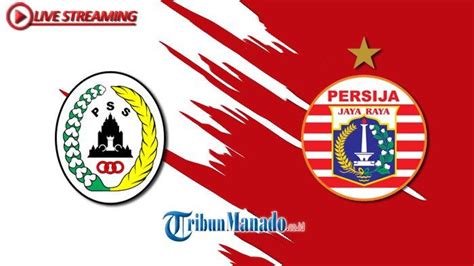 Link Live Streaming Pss Sleman Vs Persija Jakarta Akses Nonton Siaran