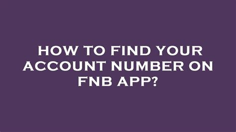 How To Find Your Account Number On Fnb App Youtube