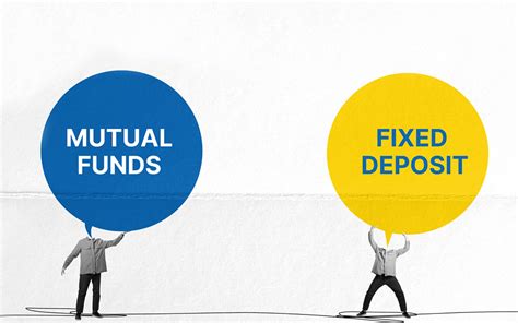 Debt Mutual Funds Vs Fixed Deposits Choosing The Right Option