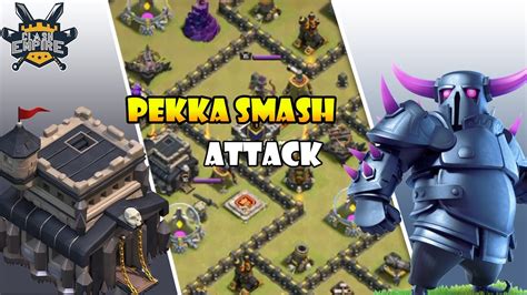 Th9 Pekka Smash Attack Strategy 2021 Best Th9 Attack Coc Youtube