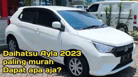 Daihatsu Ayla Tipe M Manual Tipe Paling Murah Youtube