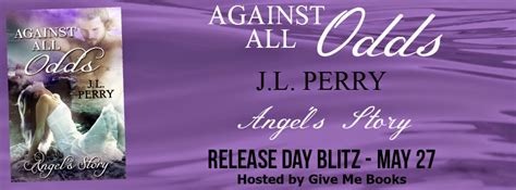 The Book Fairy Reviews Release Day Blitz~ Against All Odds By J L Perry