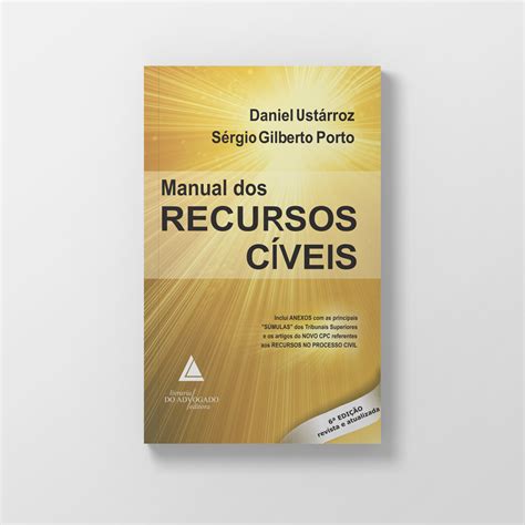 Manual dos Recurso Cíveis Porto Ustárroz e Dall Agnol