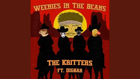 Weenies In The Beans Feat Digbar Youtube