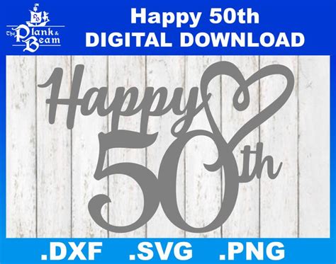 Happy 50th Svg Anniversary Svg 50th Heart 50th Silhouette File 50th