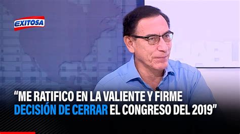 Mart N Vizcarra Me Ratifico En La Valiente Y Firme Decisi N De