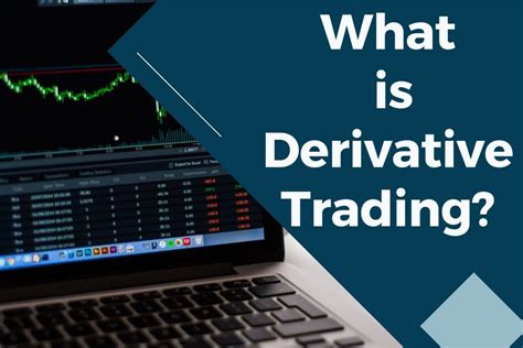 What Is Derivative Trading Things You Must Know Before Trading