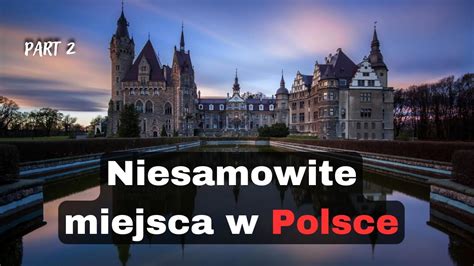 Niesamowite MIEJSCA W Polsce 2 YouTube