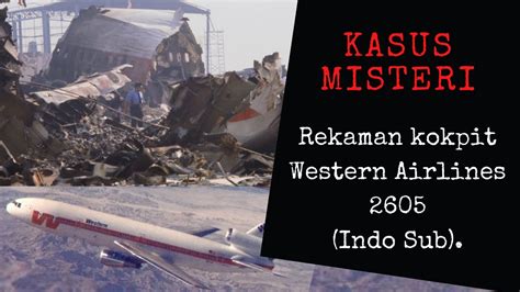 Rekaman Black Box Kecelakaan Pesawat WEstern Airlines 2605 Indo Sub