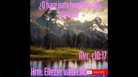 QUE HARÉ PARA HEREDAR LA VIDA ETERNA YouTube