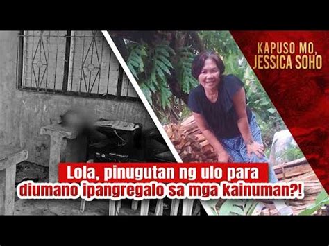 Lola Pinugutan Ng Ulo Para Diumano Ipangregalo Sa Mga Kainuman