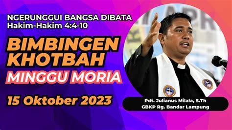 KHOTBAH MINGGU GBKP 15 Oktober 2023 Minggu MORIA YouTube