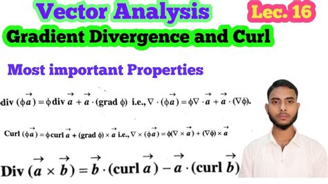 Vector Analysis Lecture 16 Vector Analysis Properties Gradient Divergence And Curl