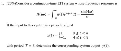 Solved 1 20consider A Continuous Time Lti System Whose