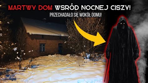 To coś chodziło wokół domu Przeklęte miejsce w zapomnianej wsi