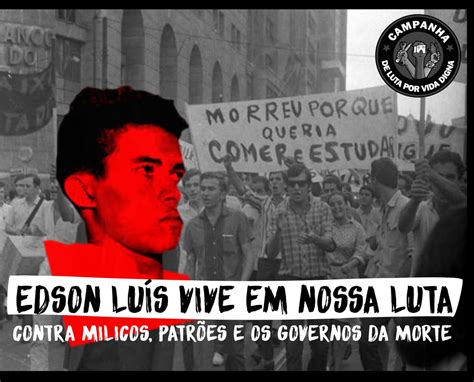 Edson Luís vive em nossa luta contra milicos patrões e os governos da