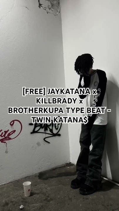 Free Jaykatana X Killbrady X Brotherkupa Type Beat Twn Katana