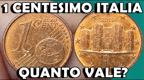 1 Centesimo Di Euro Italia Quanto Vale La Moneta Da Un Euro Cent