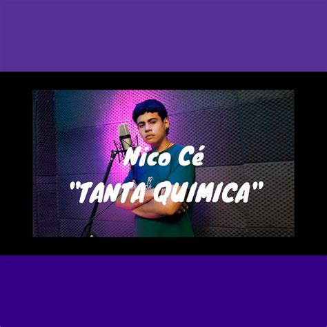 Nico Cé Tanta Química Lyrics Genius Lyrics