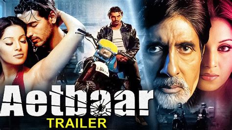 AETBAAR 2004 Hindi Trailer Amitabh Bachchan John Abraham Bipasha