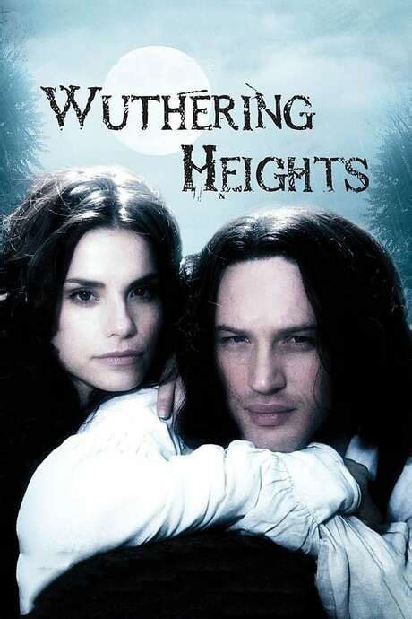 ‎Wuthering Heights (2009) directed by Coky Giedroyc • Reviews, film + cast • Letterboxd