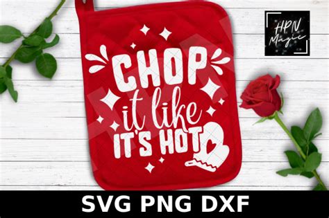 Chop It Like It S Hot Svg Valentine Png Graphic By Hpn Magic Creative Fabrica