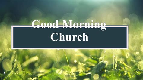 Good Morning Church Announcements Have an announcement Email