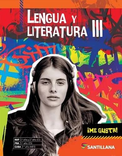 Lengua Y Literatura Me Gusta De No Aplica Editorial Santillana