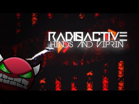 Radioactive Demon By Viprin Hinds Geometry Dash Youtube