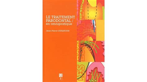 Le Traitement Parodontal En Omnipratique Quintessence France