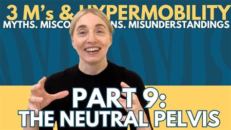 Myth Nine Fix Your Pelvis In Neutral To Avoid Hypermobility Back Pain