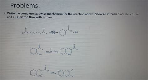 Solved Problems Write The Complete Stepwise Mechanism For Chegg