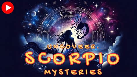 Scorpios Secrets Unveiled A Zodiac Journey Of Mystery Youtube