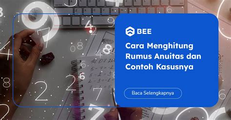 Rumus Anuitas Cara Hitung Dan Contohnya Lengkap