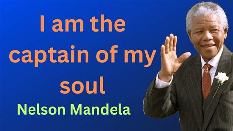 I Am The Captain Of My Soul Nelson Mandelas Nelson Mandela Wise