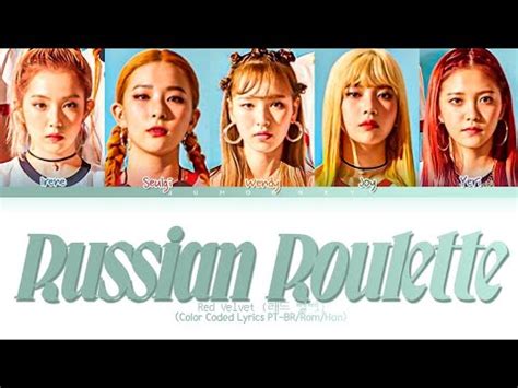 Red Velvet 래드 벨벳 Russian Roulette Color Coded Lyrics PT BR Rom