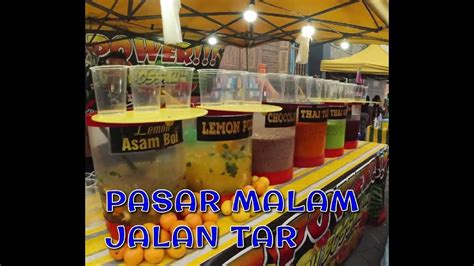 Pasar Malam Jalan Tunku Abdul Rahman Jalan Tar Youtube