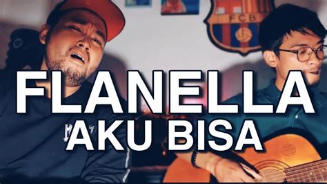 FLANELLA AKU BISA Live Cover AFTERTHAT YouTube