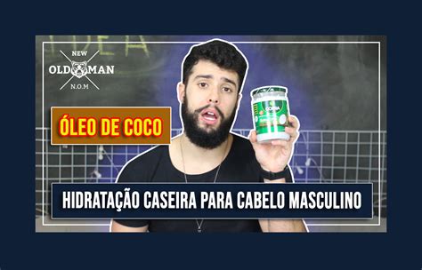 Hidrata O Para Cabelo Masculino Leo De Coco New Old Man N