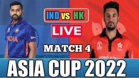 Asia Cup Live India Vs Hong Kong Vs Tht Live Match Score