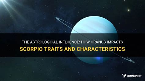 The Astrological Influence How Uranus Impacts Scorpio Traits And